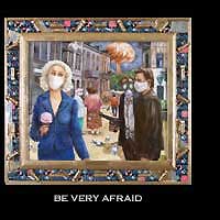 Be Very Afraid