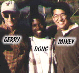 Gerry, Doug, and Mikey